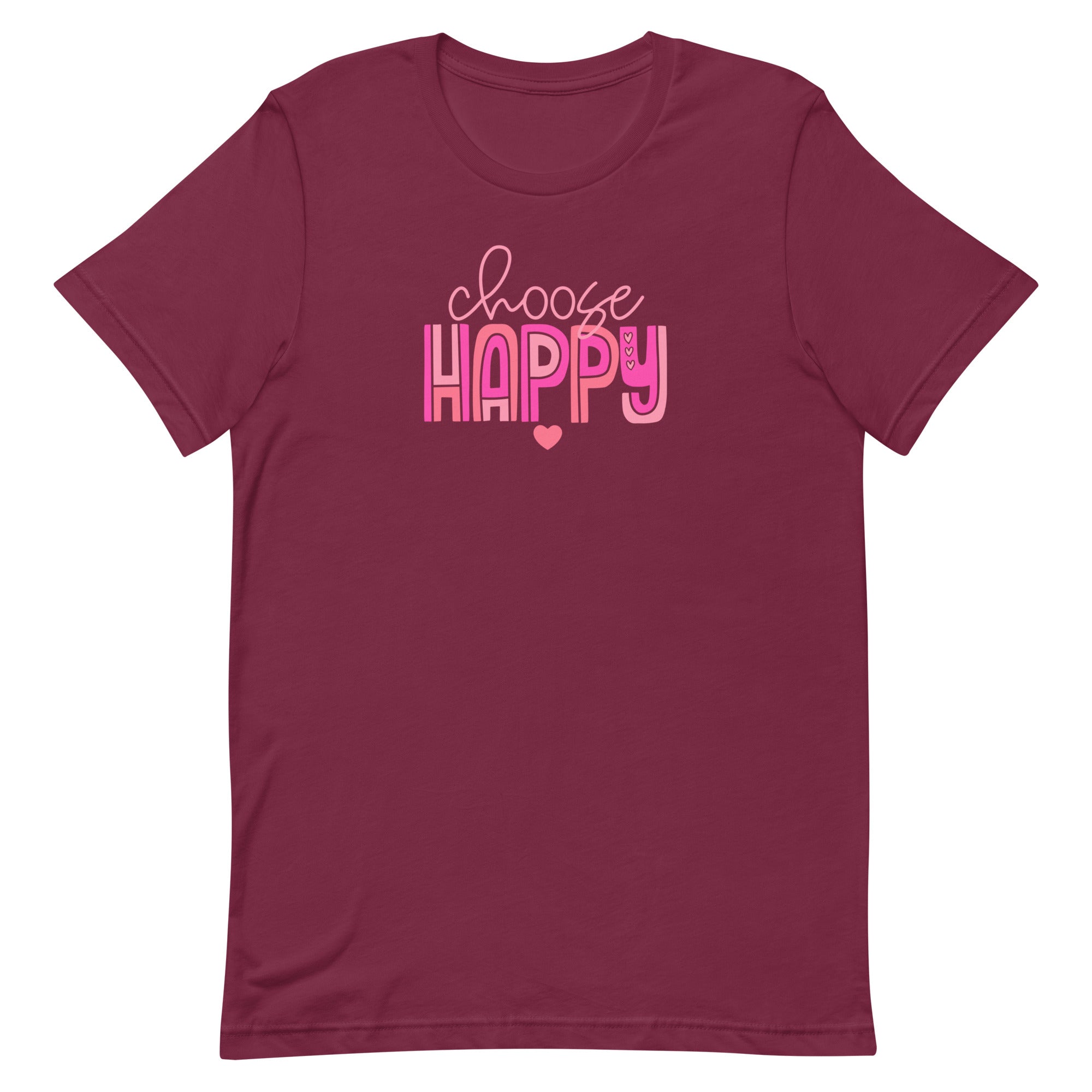 unisex maroon t-shirt with "choose happy" positive message in pink