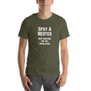 military green t-shirt with white text 'SPAY & NEUTER HELP CONTROL THE PET POPULATION'