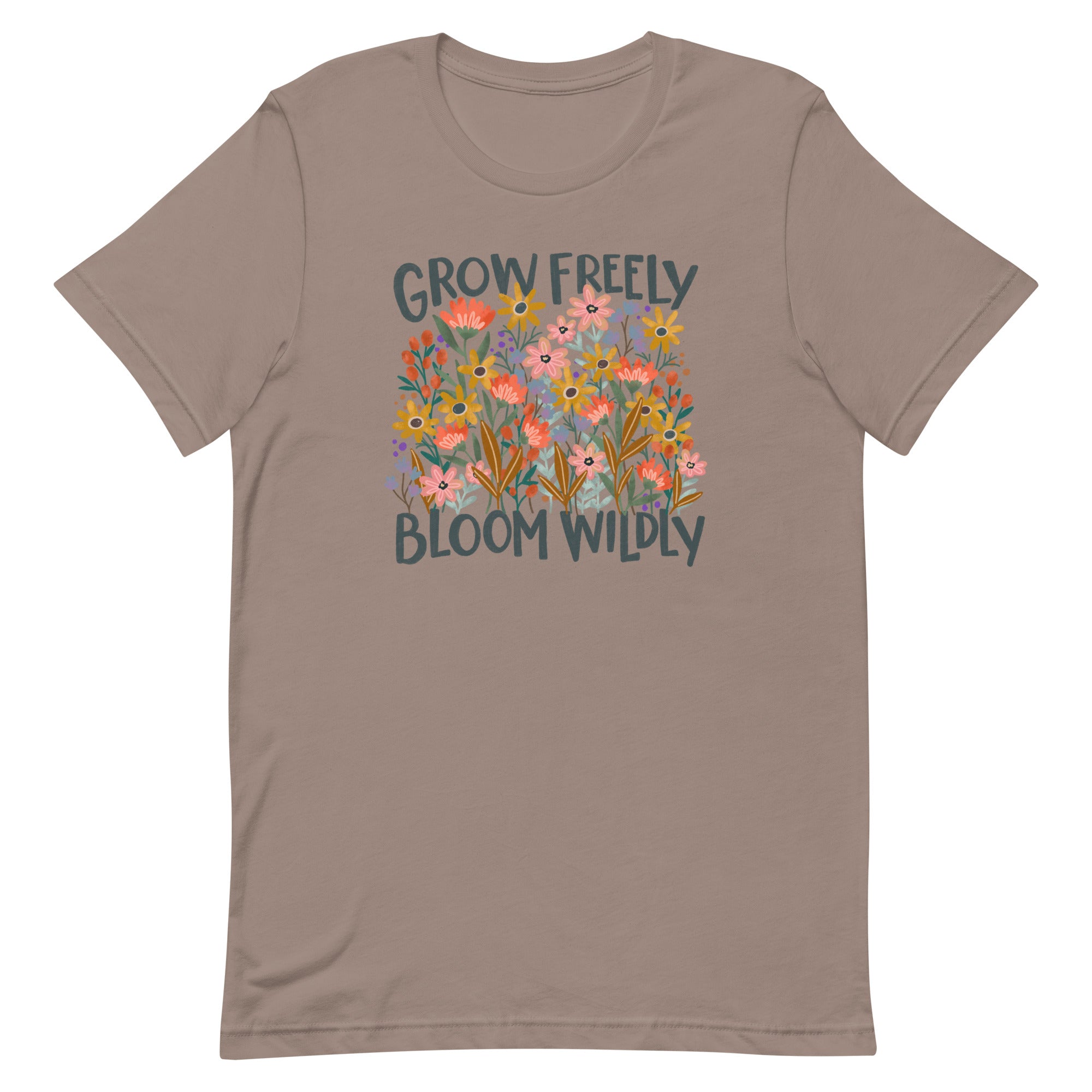 brown Unisex T-shirt with be yourself message "Grow Freely Bloom Wildly" in a field of wildflowers