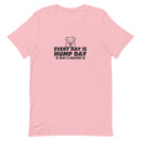 Every Day is Hump Day - Spay and Neuter Unisex T-shirt