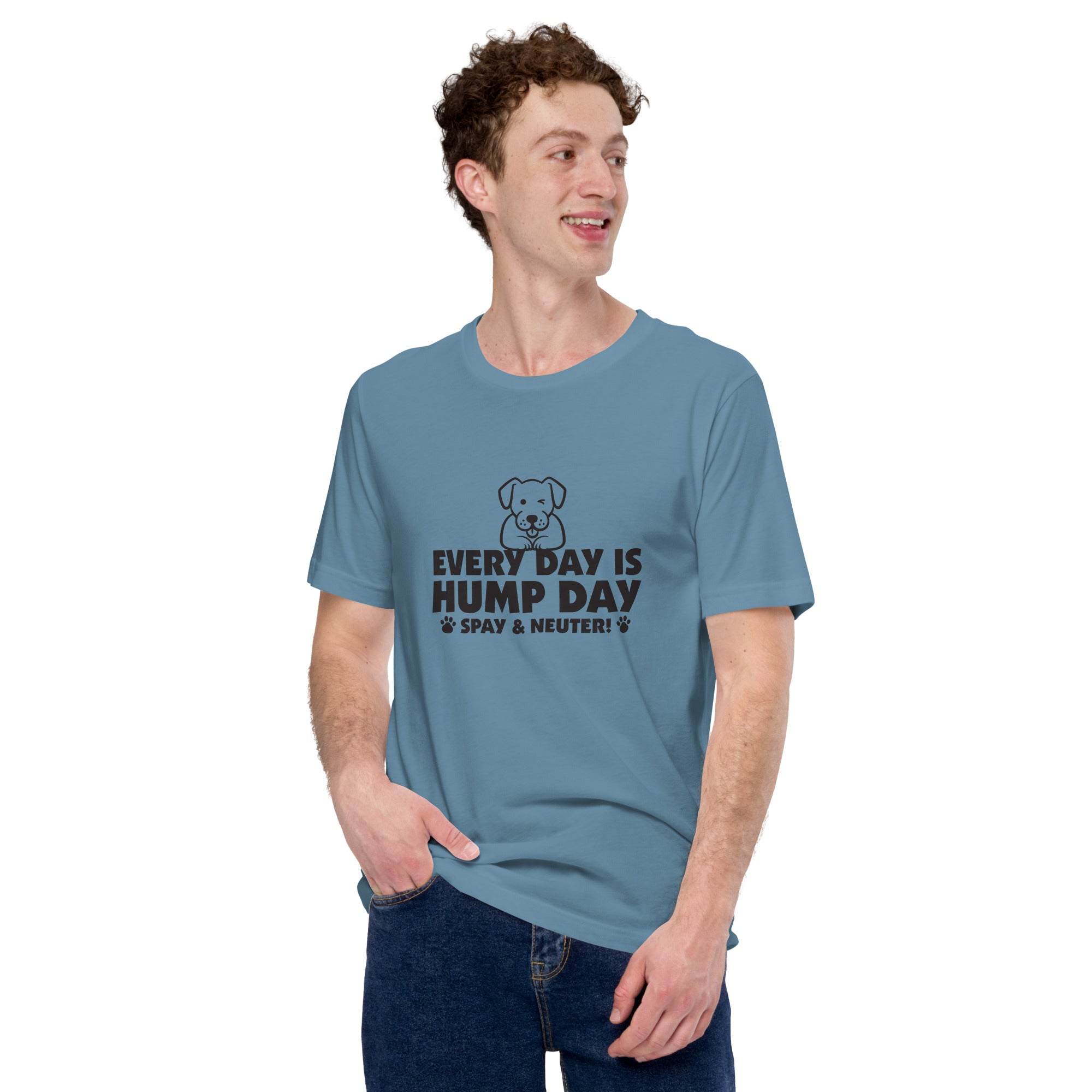 Every Day is Hump Day - Spay and Neuter Unisex T-shirt