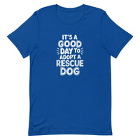 royal blue t-shirt with shelter pet adoption text "it's a good day to adopt a rescue dog" in white