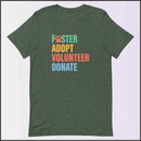 Foster Adopt Volunteer Donate Unisex T-shirt