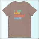 Foster Adopt Volunteer Donate Unisex T-shirt
