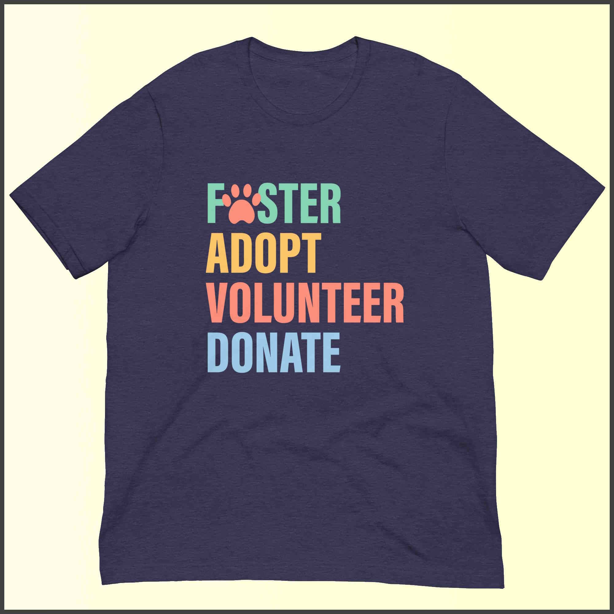 Foster Adopt Volunteer Donate Unisex T-shirt