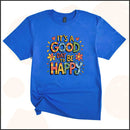 It's a Good Day to Be Happy Unisex Youth T-shirt
