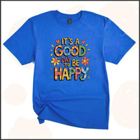 It's a Good Day to Be Happy Unisex Youth T-shirt
