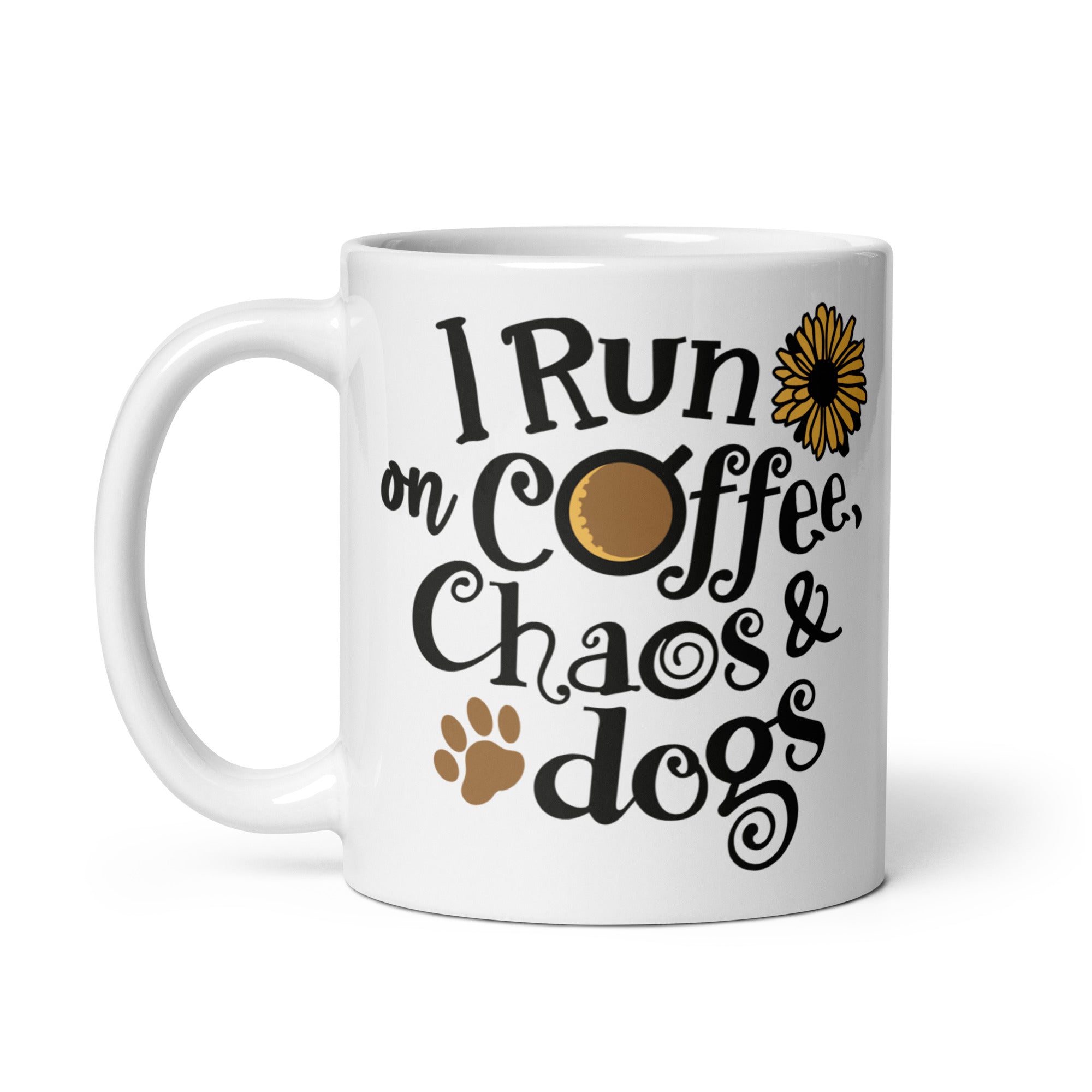 I Run On Coffee, Chaos & Dogs Mug