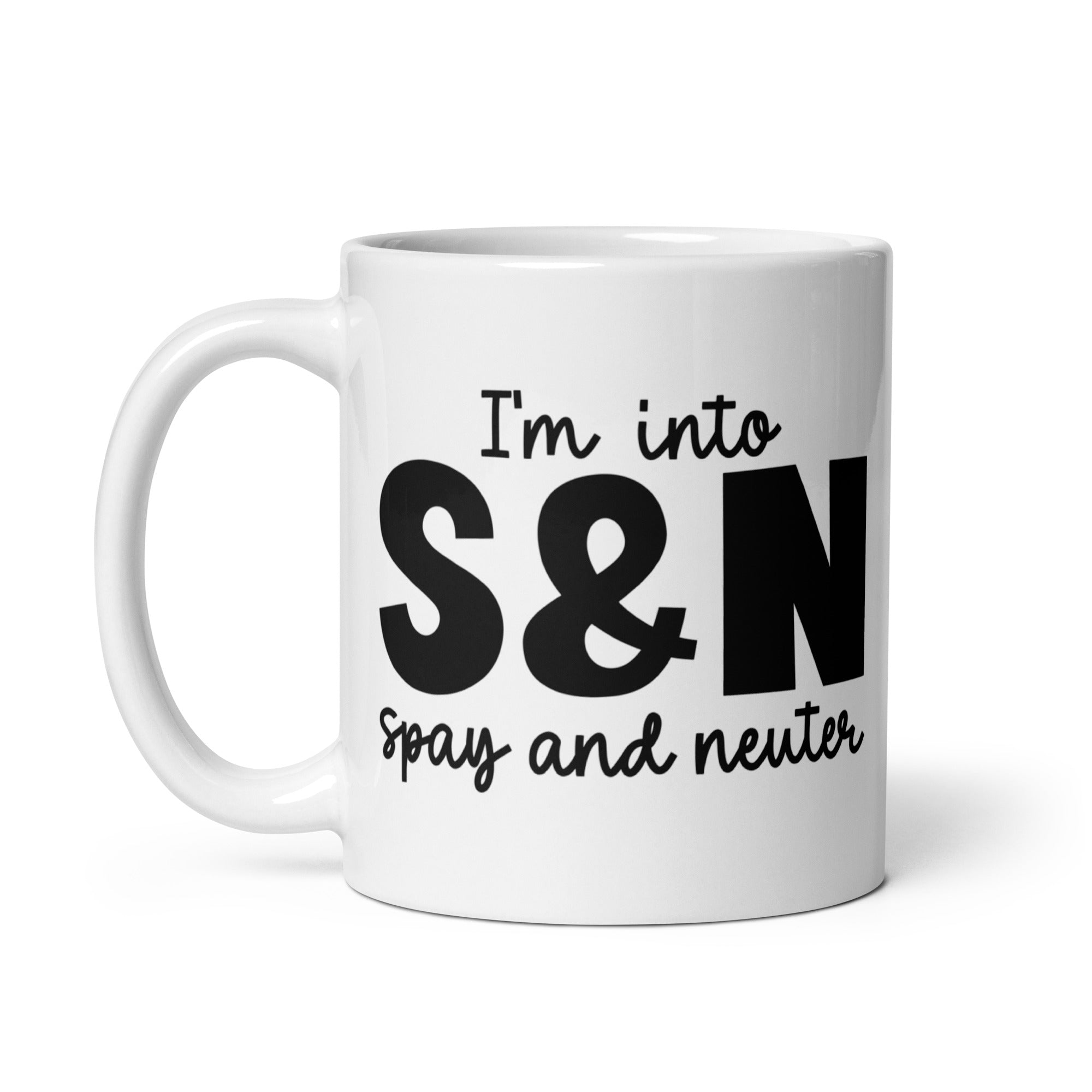 I'm into S&N - Spay and Neuter Mug