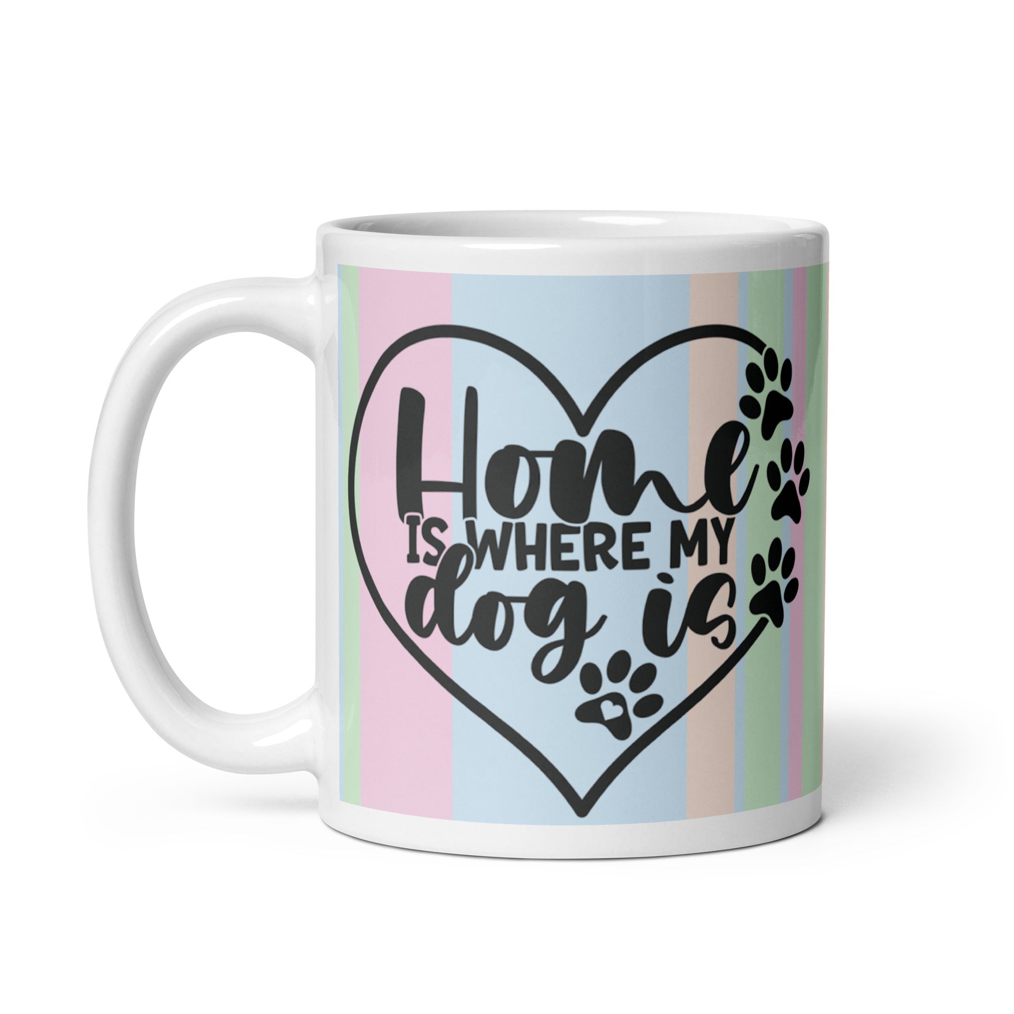 Home is Where My Dog is Mug