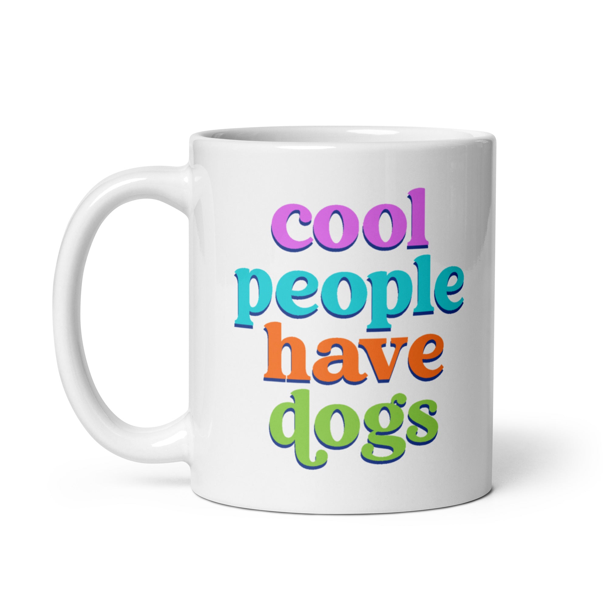 Cool People Have Dogs Mug