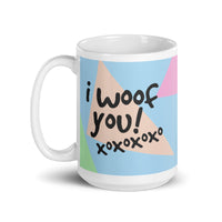 I Woof You! Dog Mug