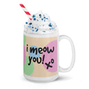 I Meow You! Cat Mug