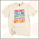 You Can't Tell Me What to Do, You Aren't My Cat Unisex Youth T-shirt