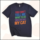 You Can't Tell Me What to Do, You Aren't My Cat Unisex Youth T-shirt