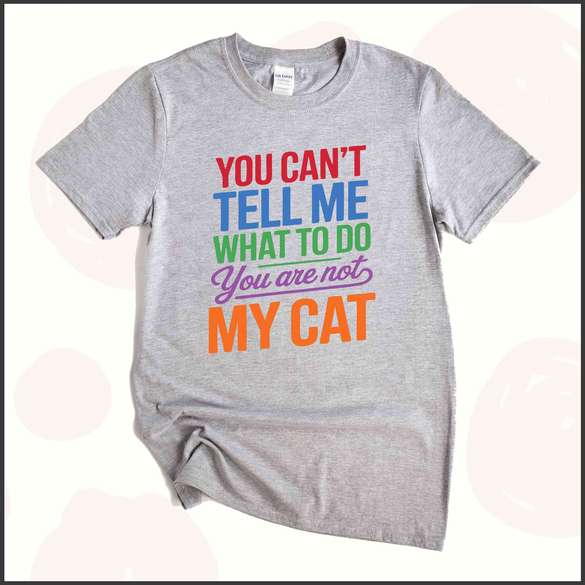 You Can't Tell Me What to Do, You Aren't My Cat Unisex Youth T-shirt