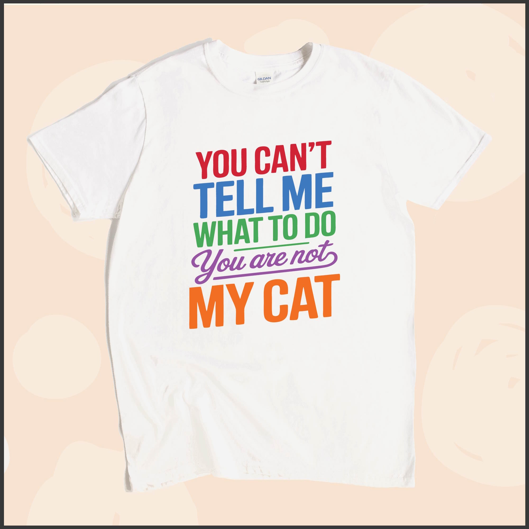 You Can't Tell Me What to Do, You Aren't My Cat Unisex Youth T-shirt