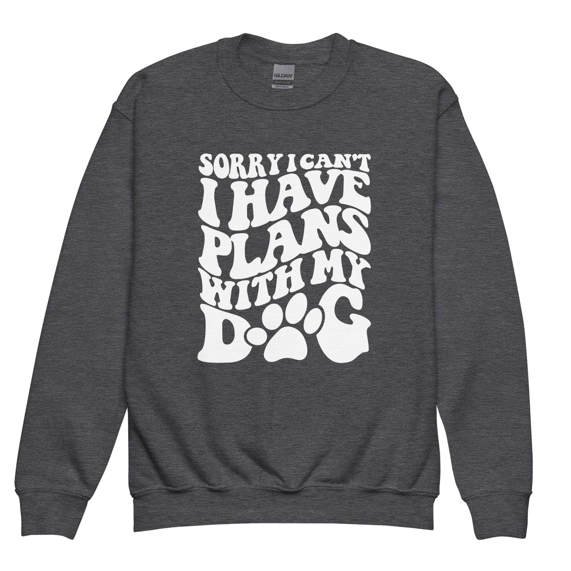 Sorry I Can't, I Have Plans with My Dog Unisex Youth Sweatshirt